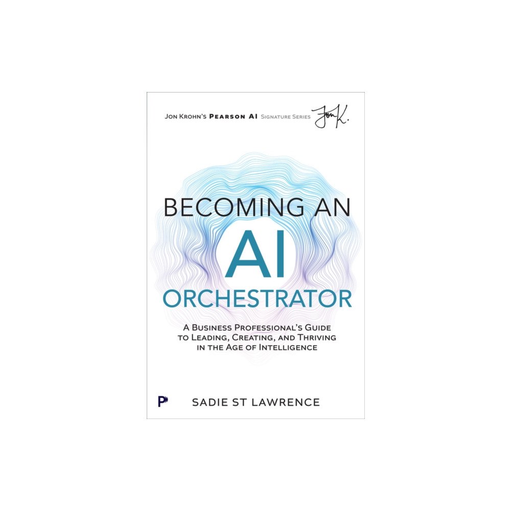 Pearson Education (US) Becoming An AI Orchestrator (häftad, eng)