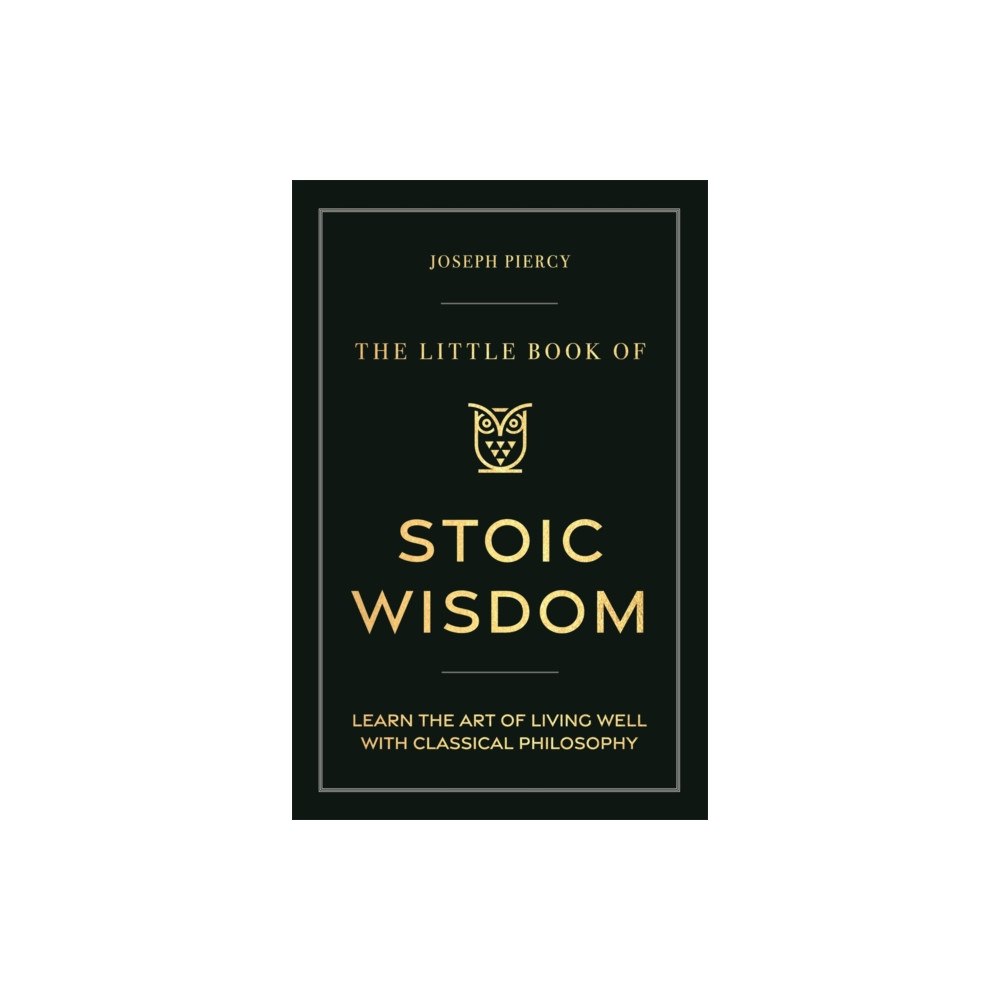 Michael O'Mara The Little Book of Stoic Wisdom (häftad, eng)
