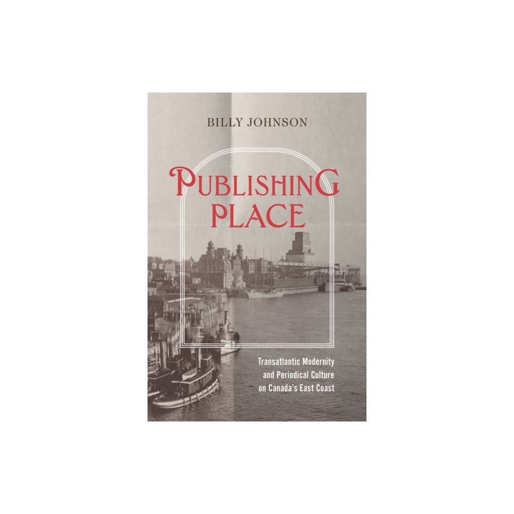 McGill-Queen's University Press Publishing Place (häftad, eng)