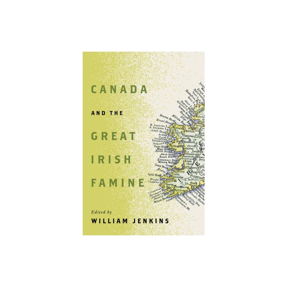McGill-Queen's University Press Canada and the Great Irish Famine (häftad, eng)