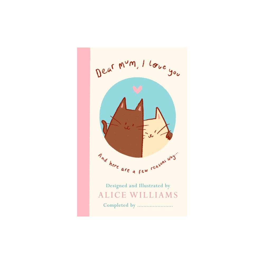 Penguin books ltd Dear Mum, I Love You… (inbunden, eng)