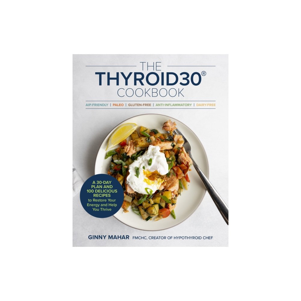 Quarto Publishing Group USA Inc The THYROID30® Cookbook (häftad, eng)