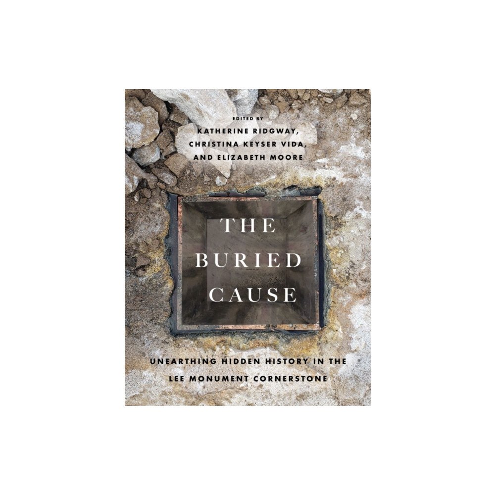University of Virginia Press The Buried Cause (häftad, eng)