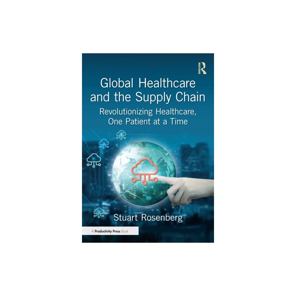 Taylor & francis ltd Global Healthcare and the Supply Chain (häftad, eng)