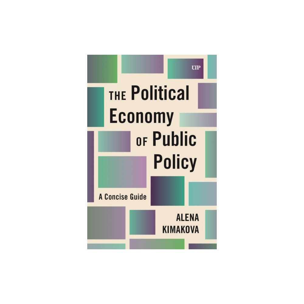 University of Toronto Press The Political Economy of Public Policy (häftad, eng)