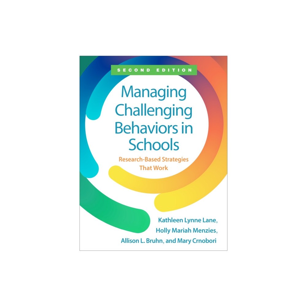 Guilford Publications Managing Challenging Behaviors in Schools, Second Edition (häftad, eng)