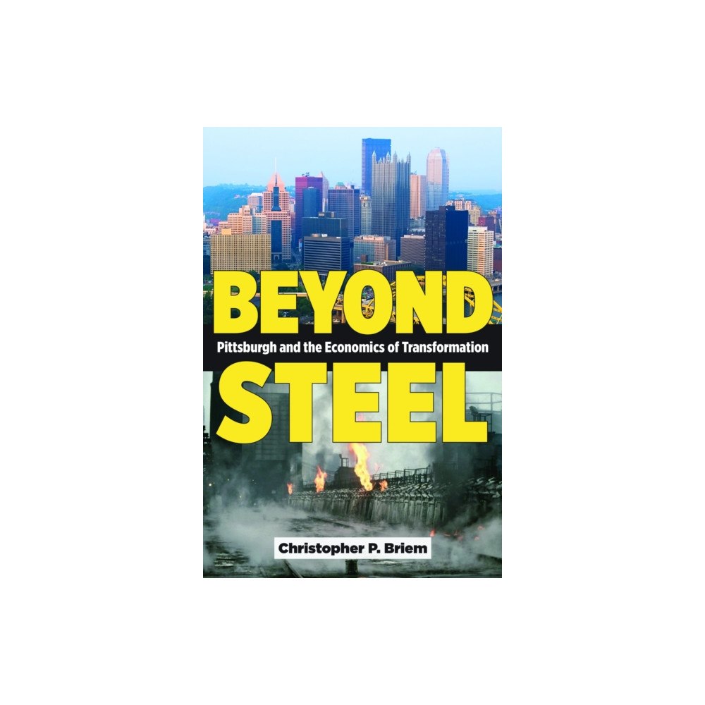 Kent State University Press Beyond Steel (häftad, eng)