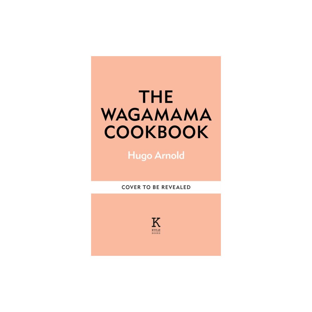 Octopus publishing group The wagamama Cookbook (inbunden, eng)