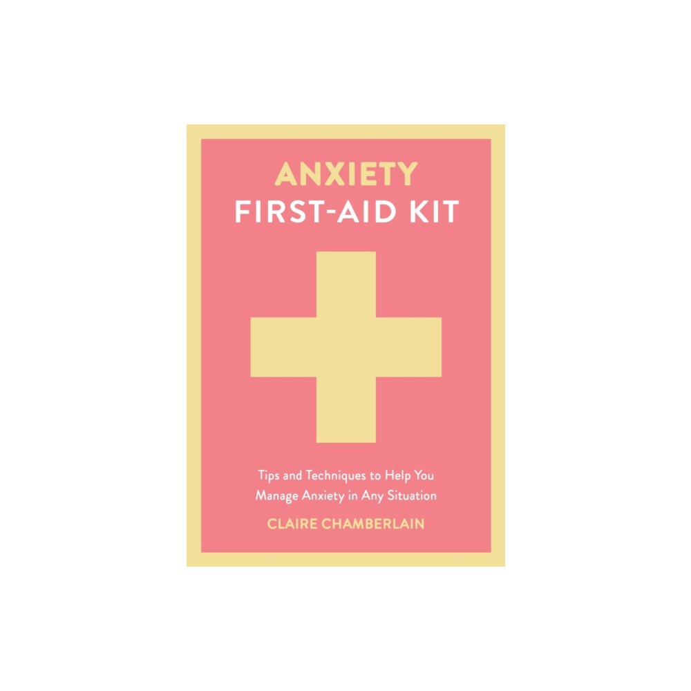 Summersdale Publishers Anxiety First-Aid Kit (inbunden, eng)
