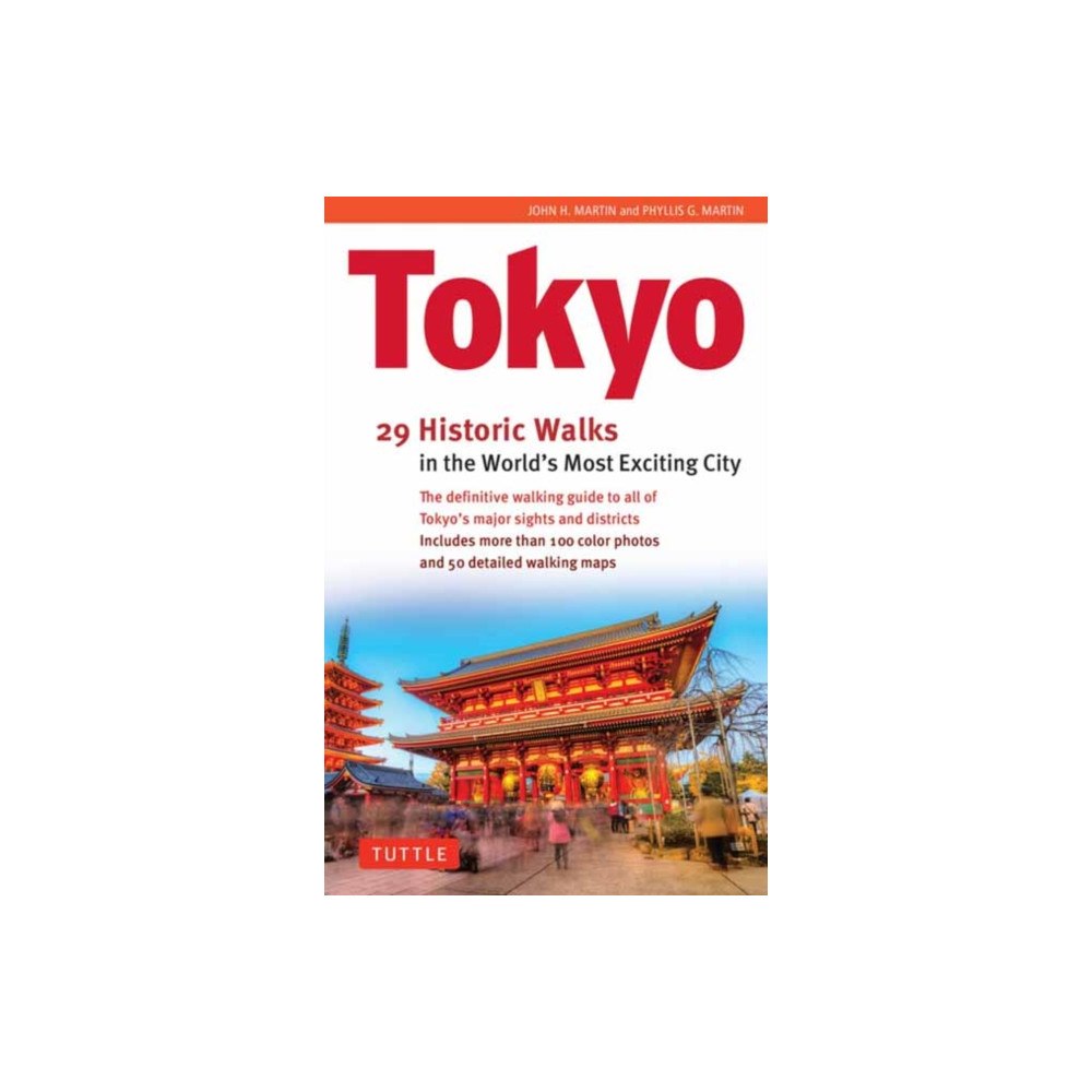 Tuttle Publishing Tokyo, 29 Historic Walks in the World's Most Exciting City (inbunden, eng)