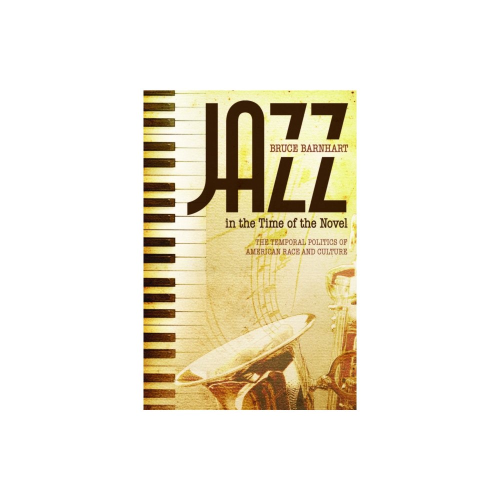 University Alabama Press Jazz in the Time of the Novel (häftad, eng)