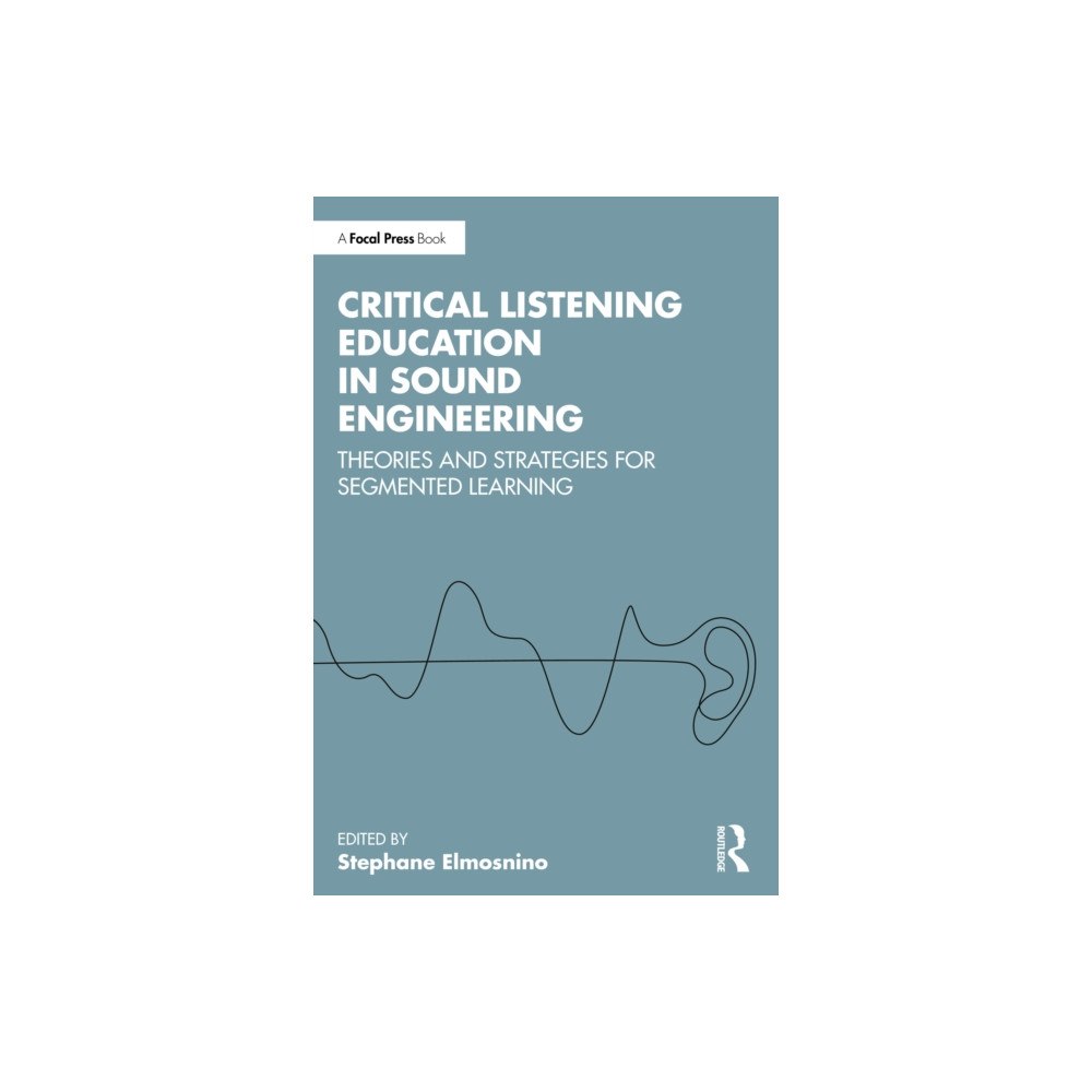 Taylor & francis ltd Critical Listening Education in Sound Engineering (häftad, eng)