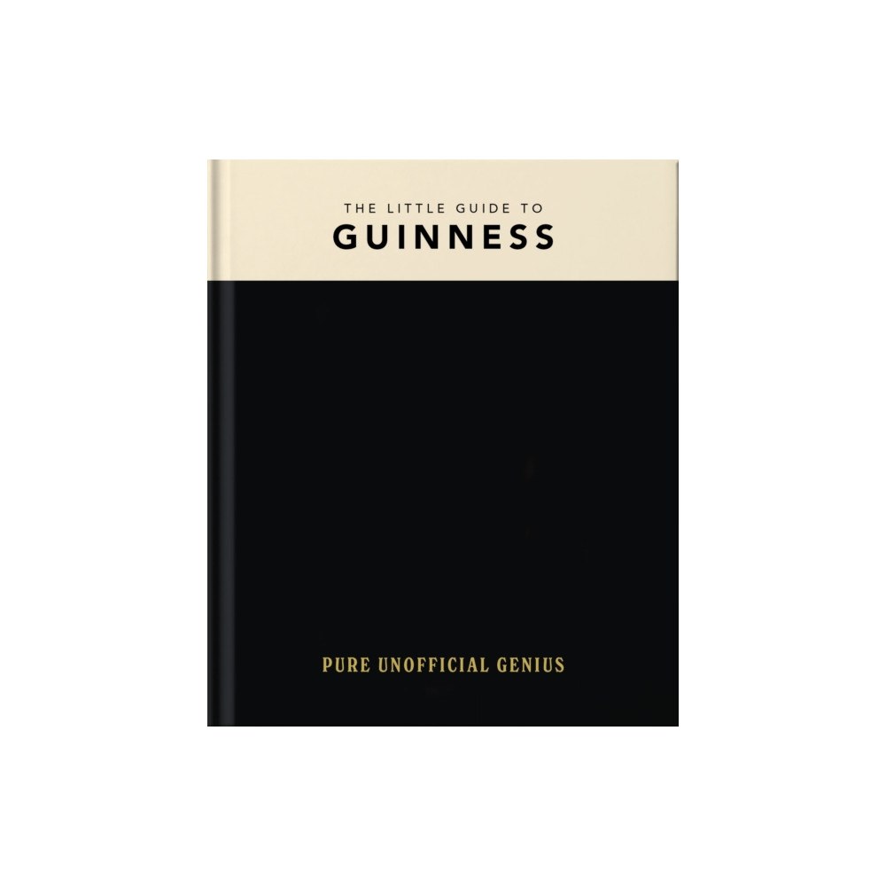 Headline Publishing Group The Little Guide to Guinness (inbunden, eng)