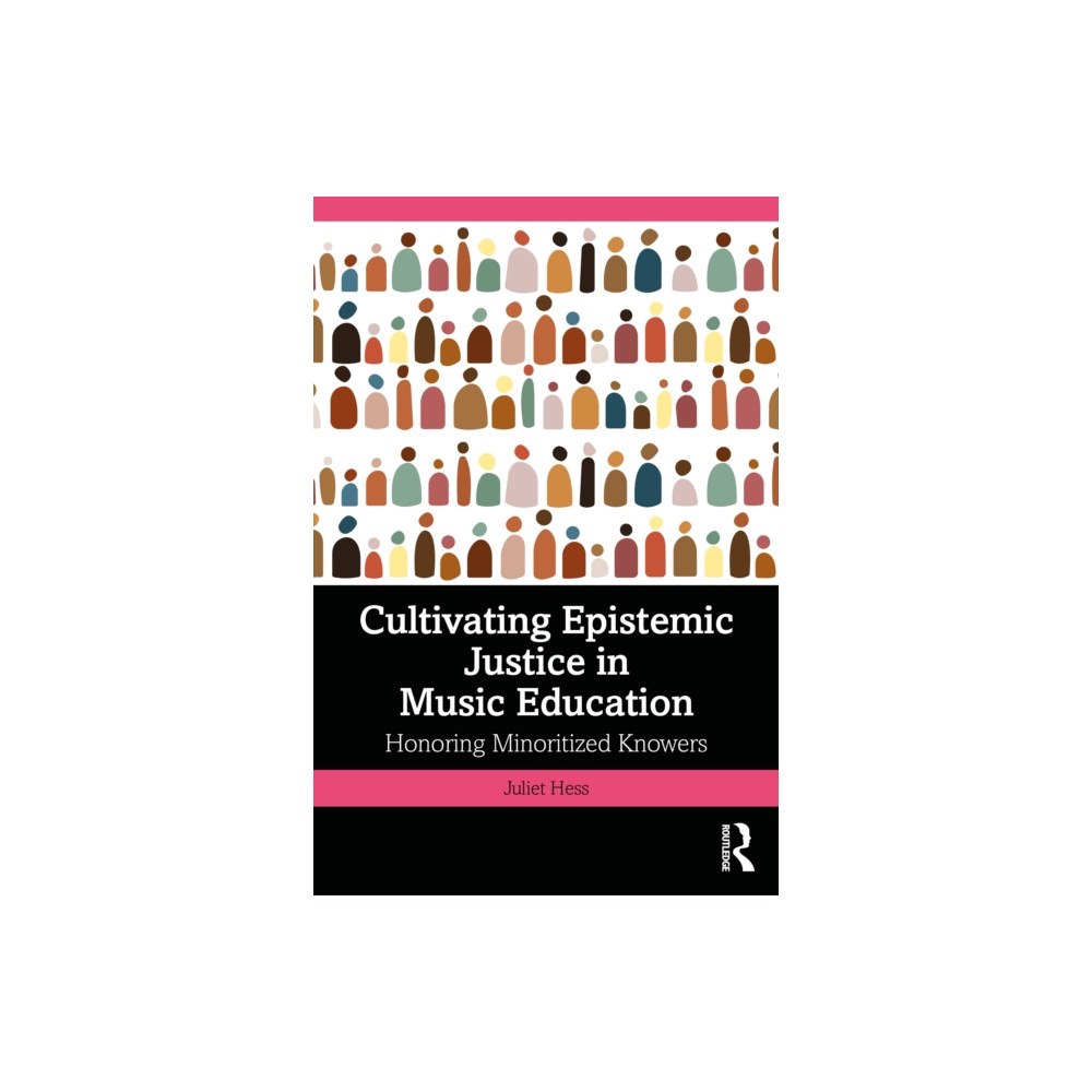 Taylor & francis ltd Cultivating Epistemic Justice in Music Education (häftad, eng)