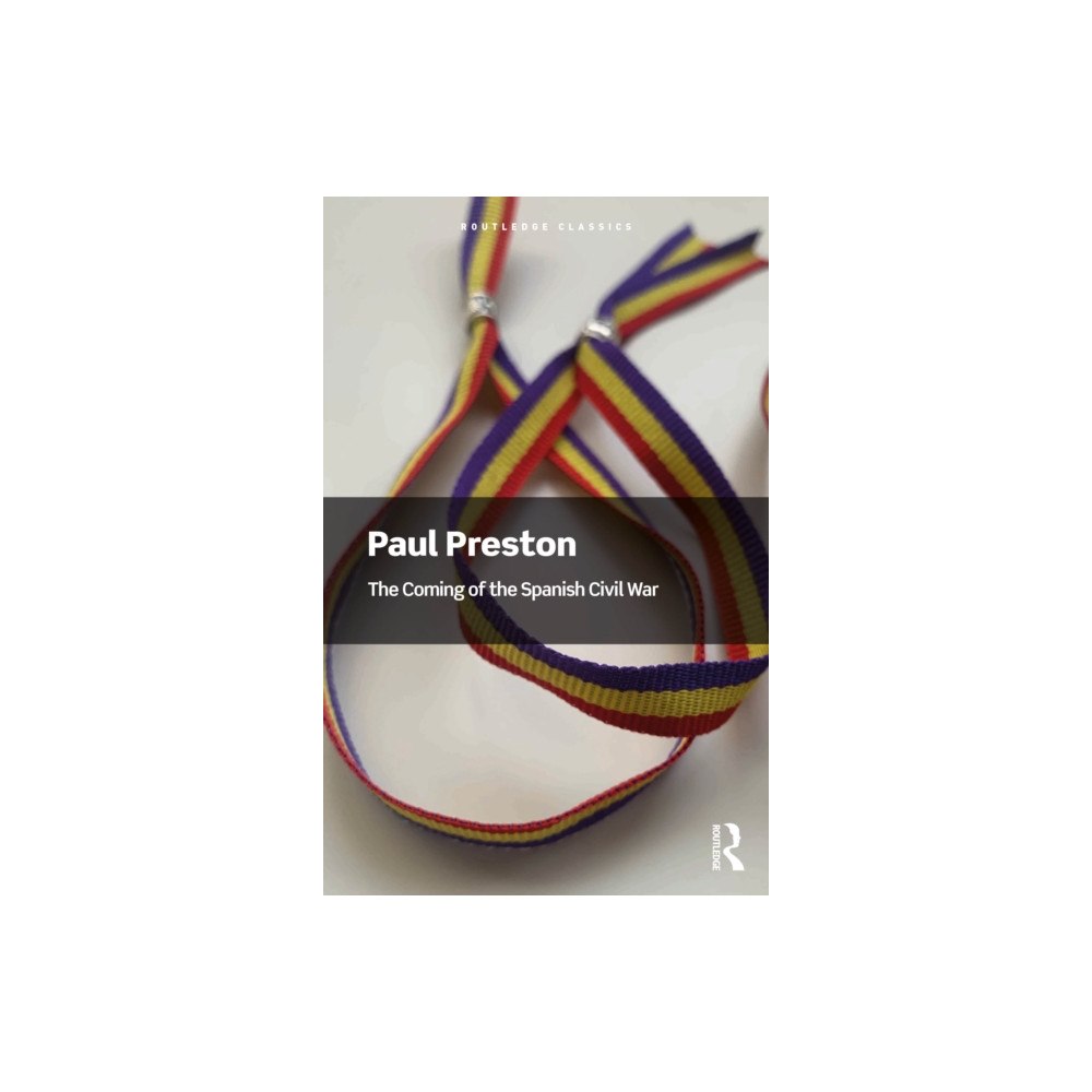 Taylor & francis ltd The Coming of the Spanish Civil War (häftad, eng)