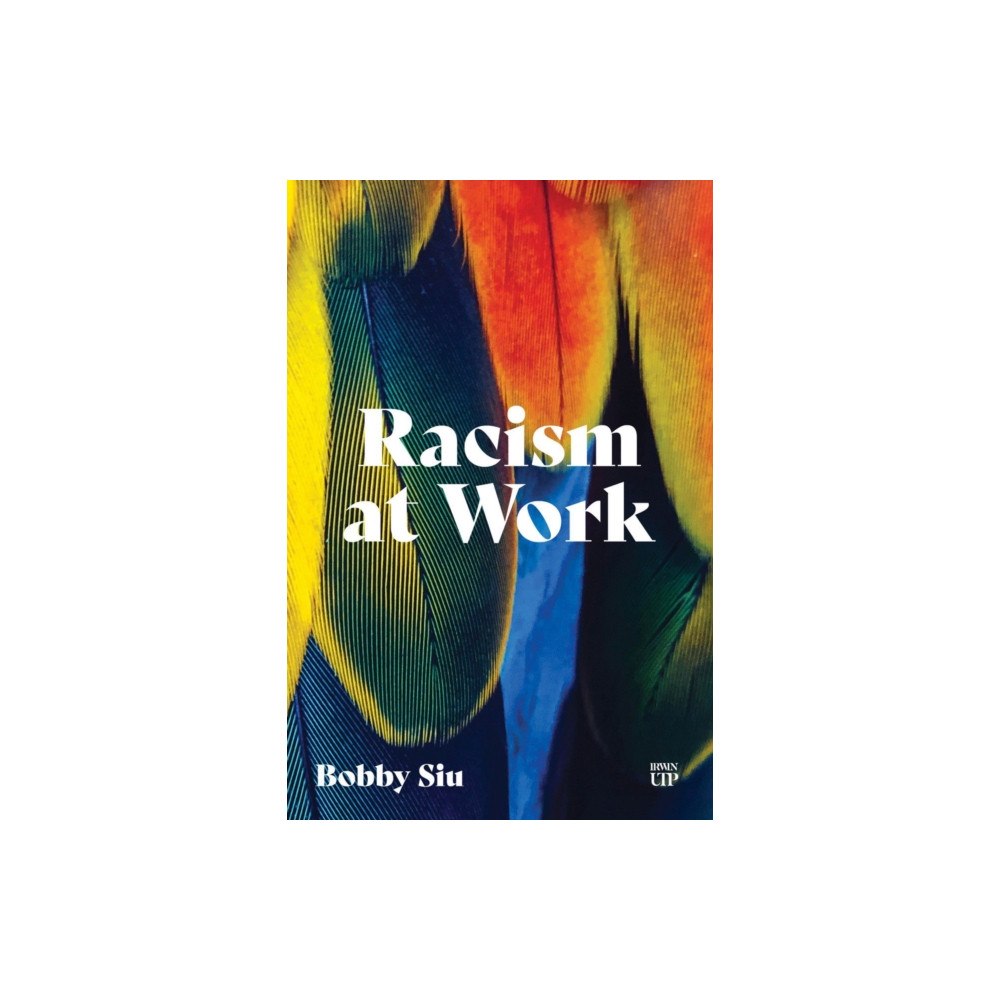 University of Toronto Press Racism at Work (häftad, eng)