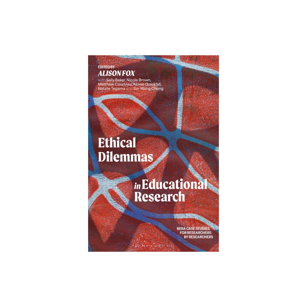 Bloomsbury Publishing PLC Ethical Dilemmas in Educational Research (häftad, eng)