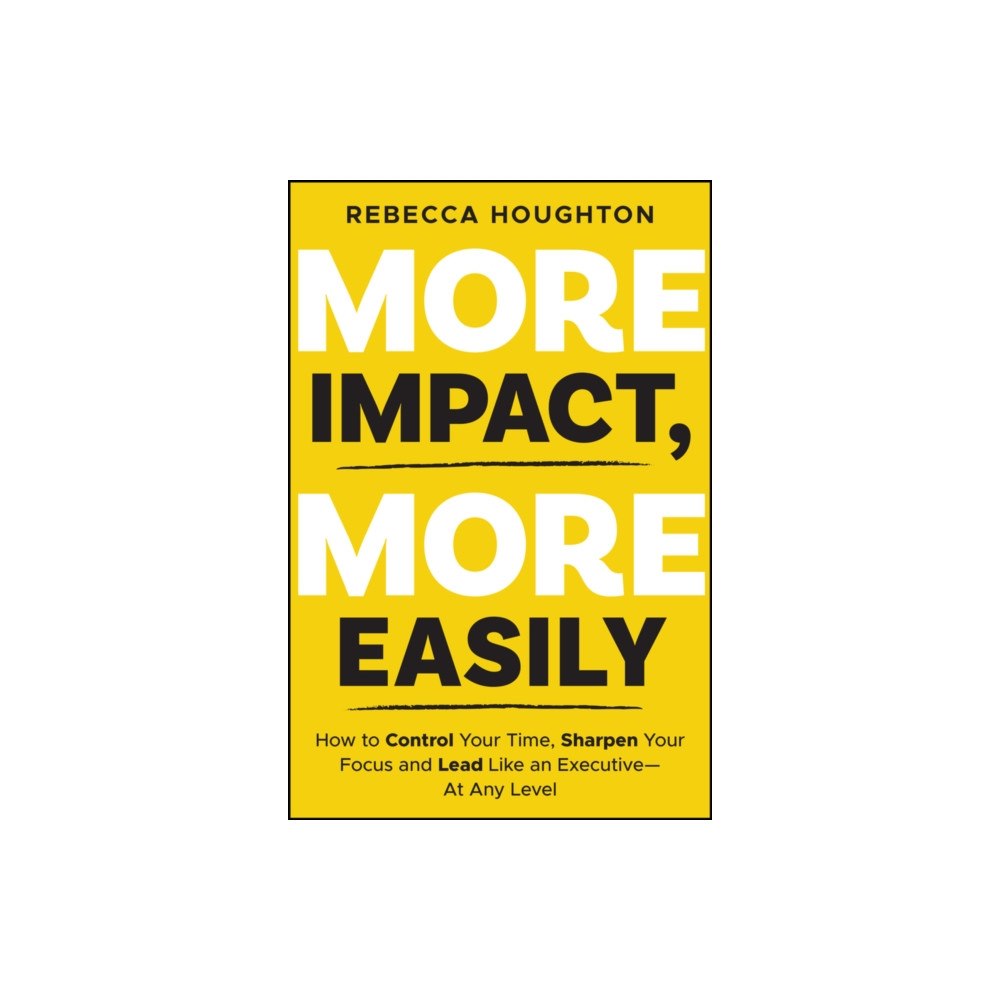 John Wiley & Sons Australia Ltd More Impact, More Easily (häftad, eng)