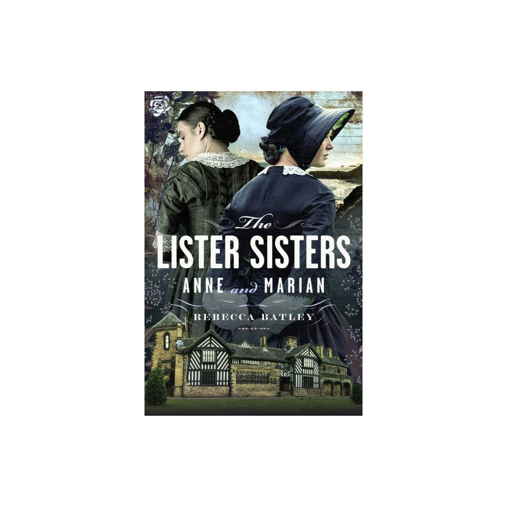 Pen & Sword Books Ltd The Lister Sisters (inbunden, eng)