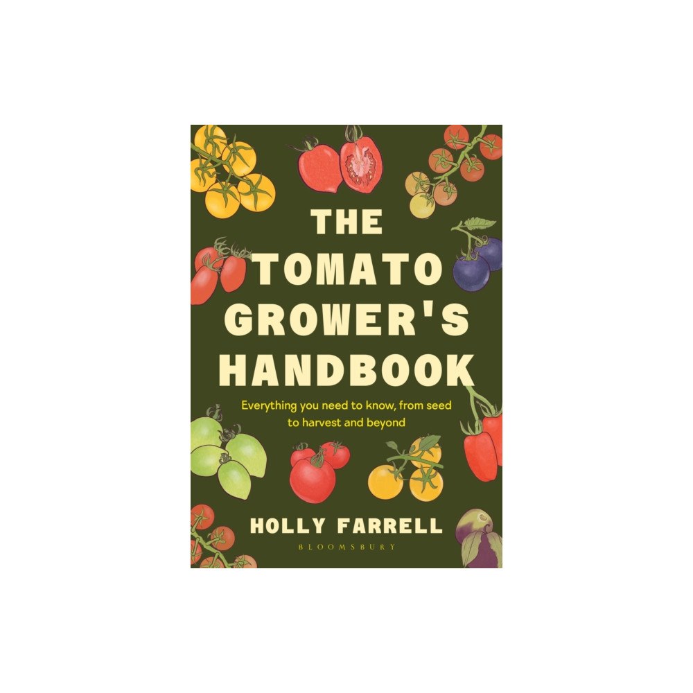 Bloomsbury Publishing PLC The Tomato Grower's Handbook (inbunden, eng)