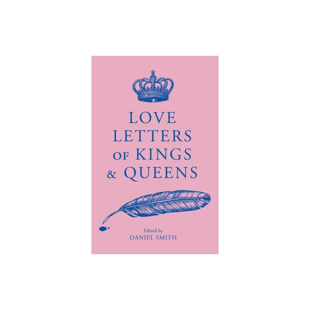 Quercus Publishing Love Letters of Kings and Queens (häftad, eng)
