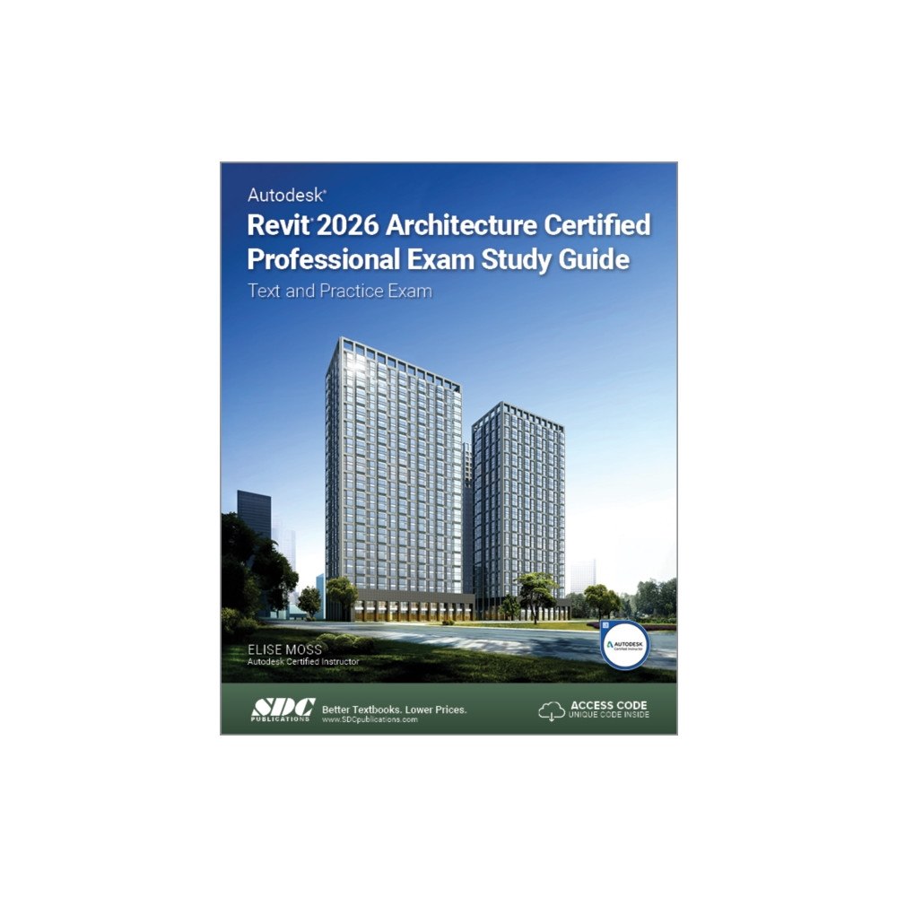 SDC Publications Autodesk Revit 2026 Architecture Certified Professional Exam Study Guide (häftad, eng)