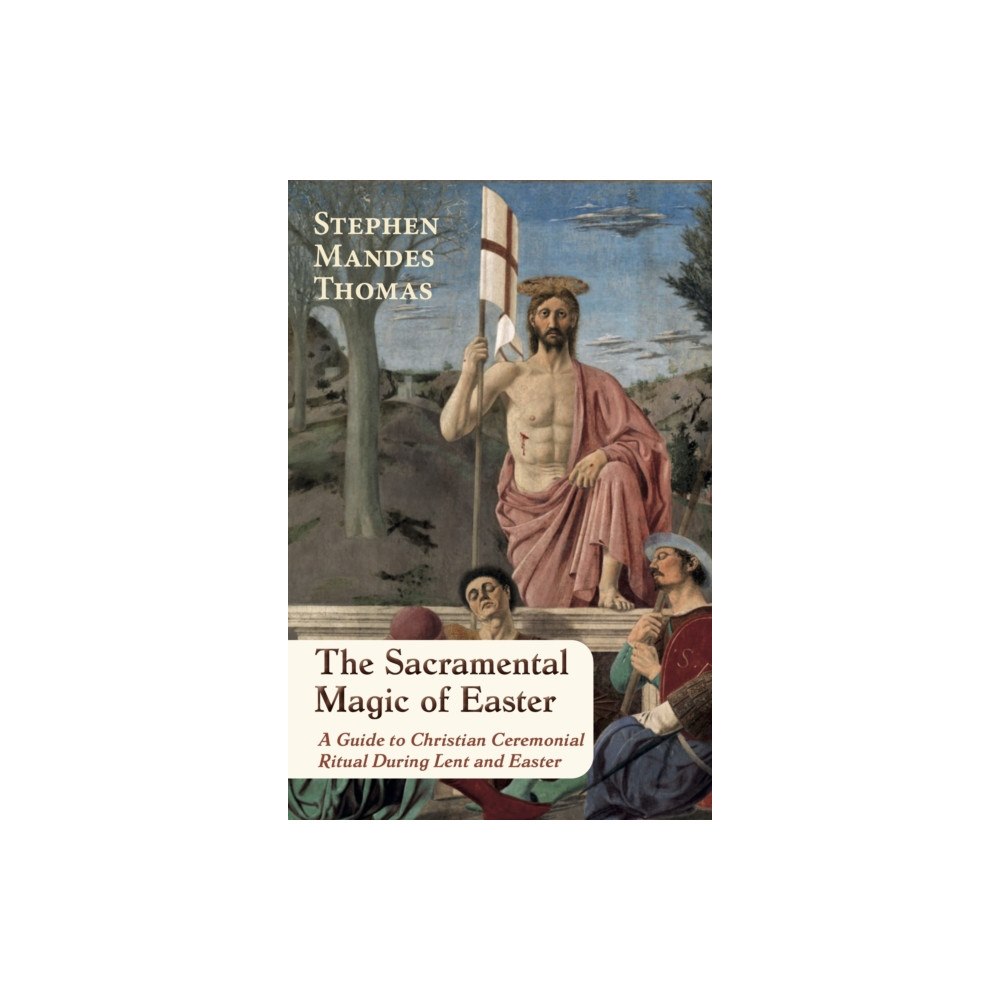 Aeon Books Ltd The Sacramental Magic of Easter (häftad, eng)