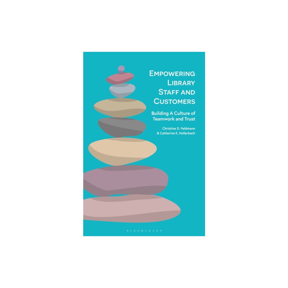 Bloomsbury Publishing PLC Empowering Library Staff and Customers (häftad, eng)
