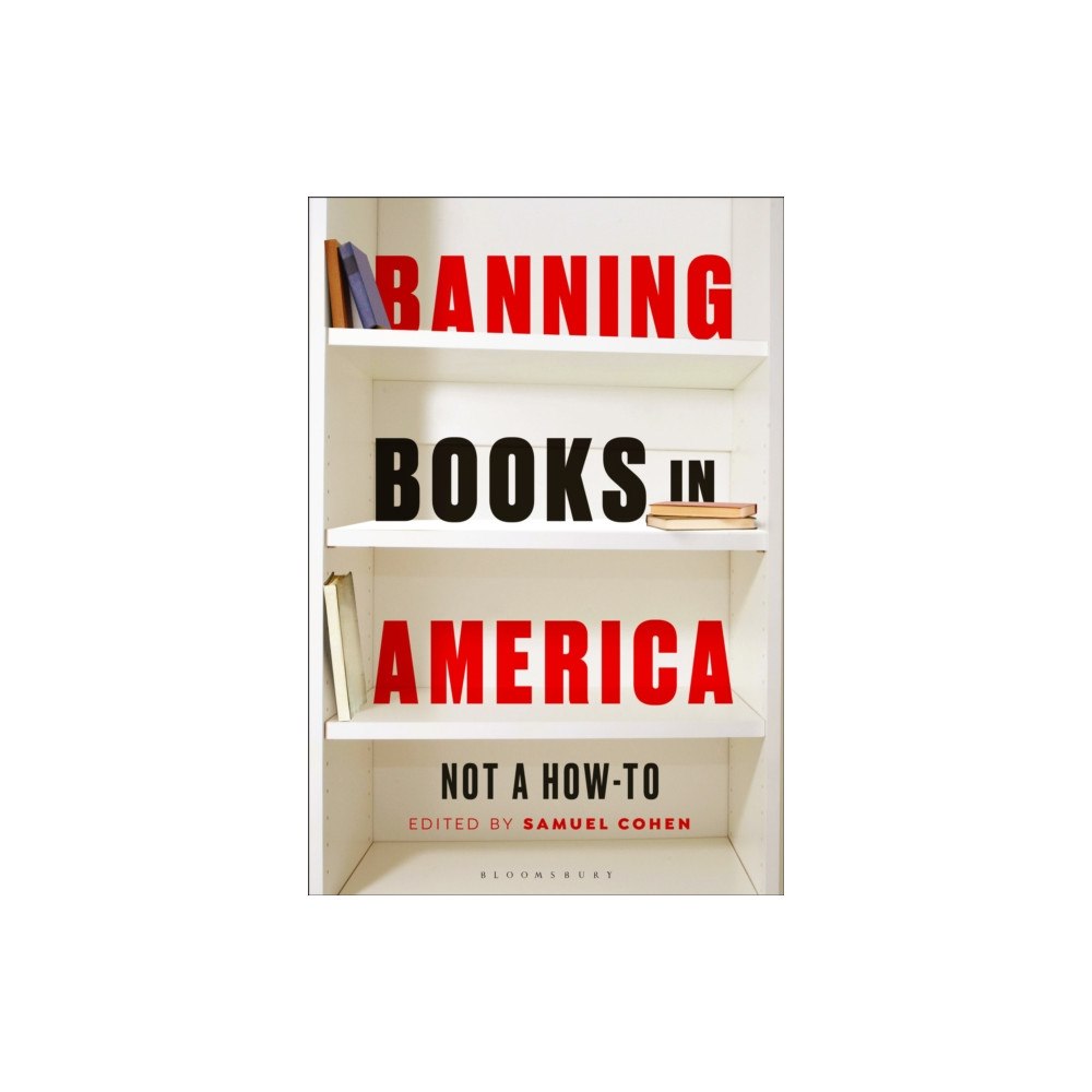 Bloomsbury Publishing PLC Banning Books in America (inbunden, eng)