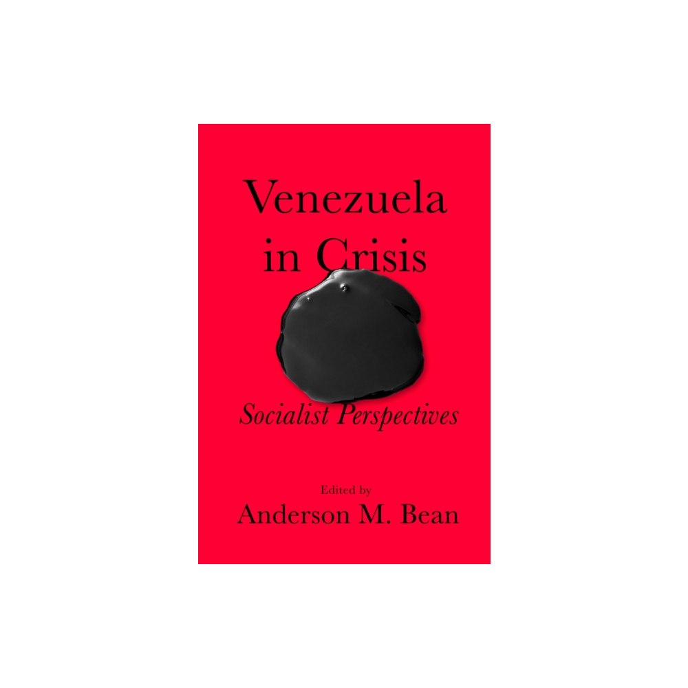 Haymarket Books Venezuela in Crisis (häftad, eng)