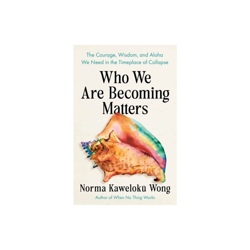 North Atlantic Books,U.S. Who We Are Becoming Matters (häftad, eng)