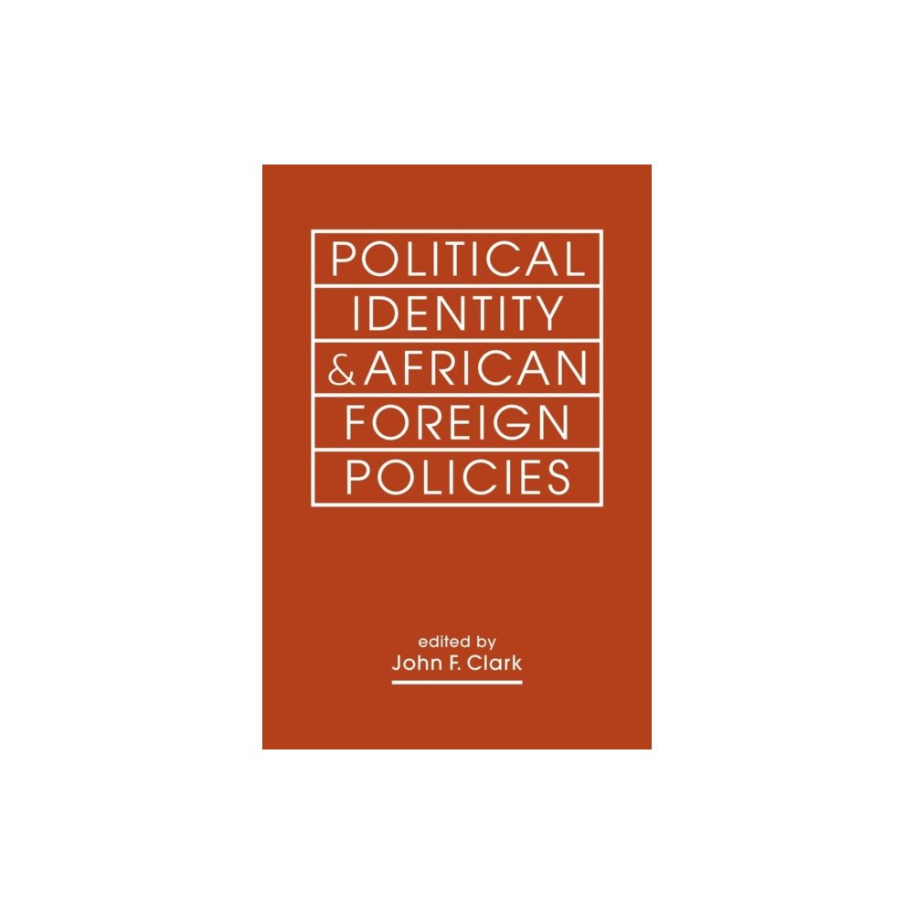 Lynne Rienner Publishers Inc Political Identity & African Foreign Policies (häftad, eng)