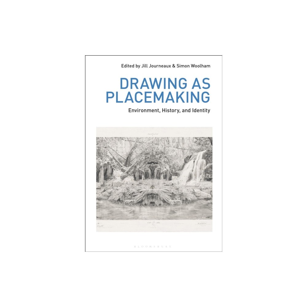 Bloomsbury Publishing PLC Drawing as Placemaking (inbunden, eng)
