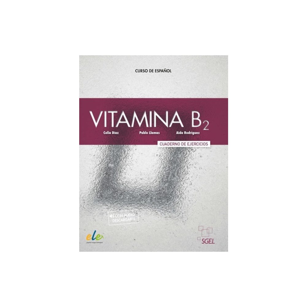 Sociedad General Espanola de Libreria Vitamina B2 - Cuaderno de ejercicios + audio + digital (häftad, spa)