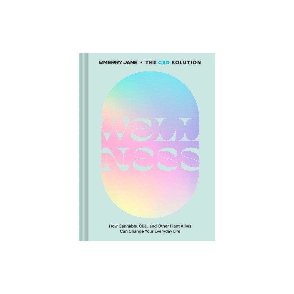 Chronicle Books Merry Jane's The CBD Solution: Wellness (inbunden, eng)