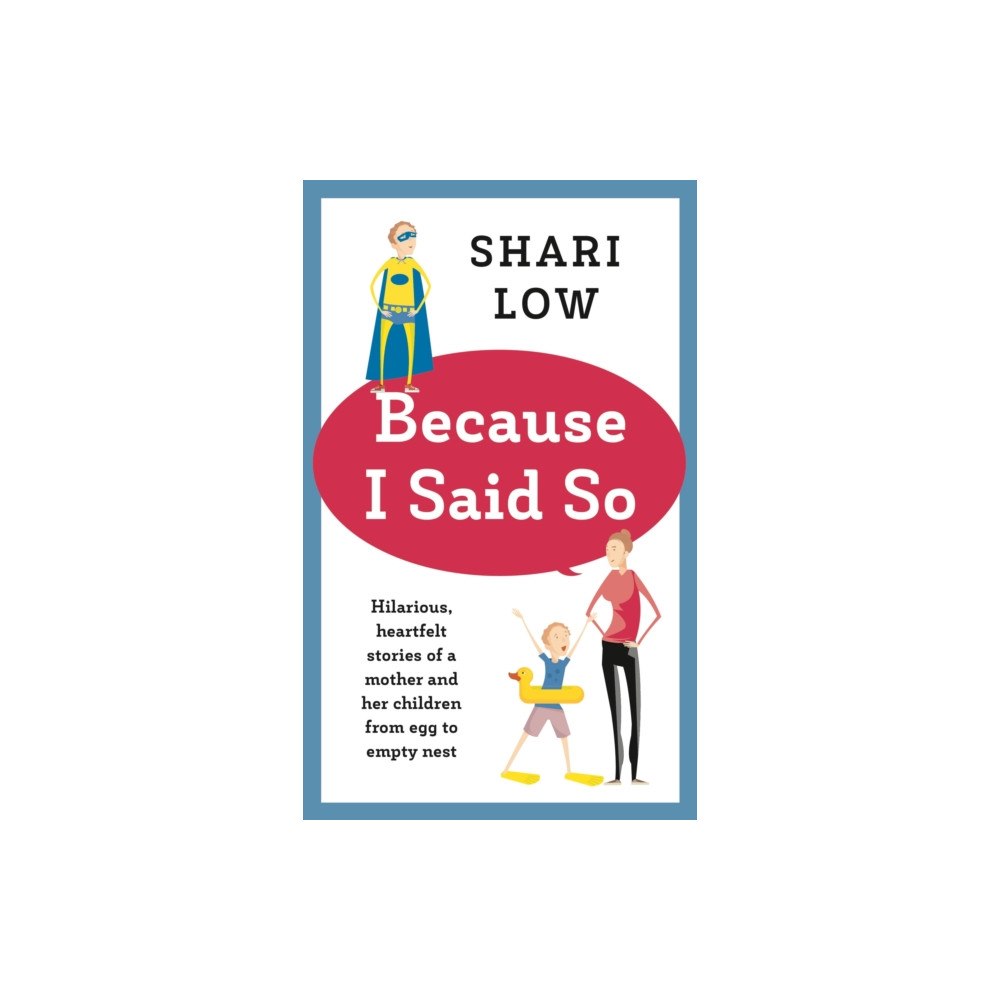 Bloomsbury Publishing PLC Because I Said So (inbunden, eng)