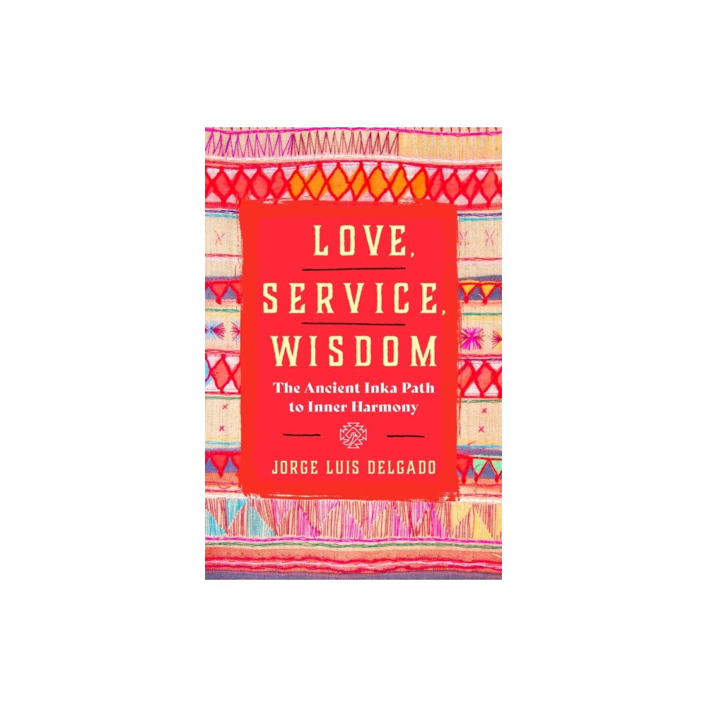 Hierophant Publishing Love, Service, Wisdom (häftad, eng)