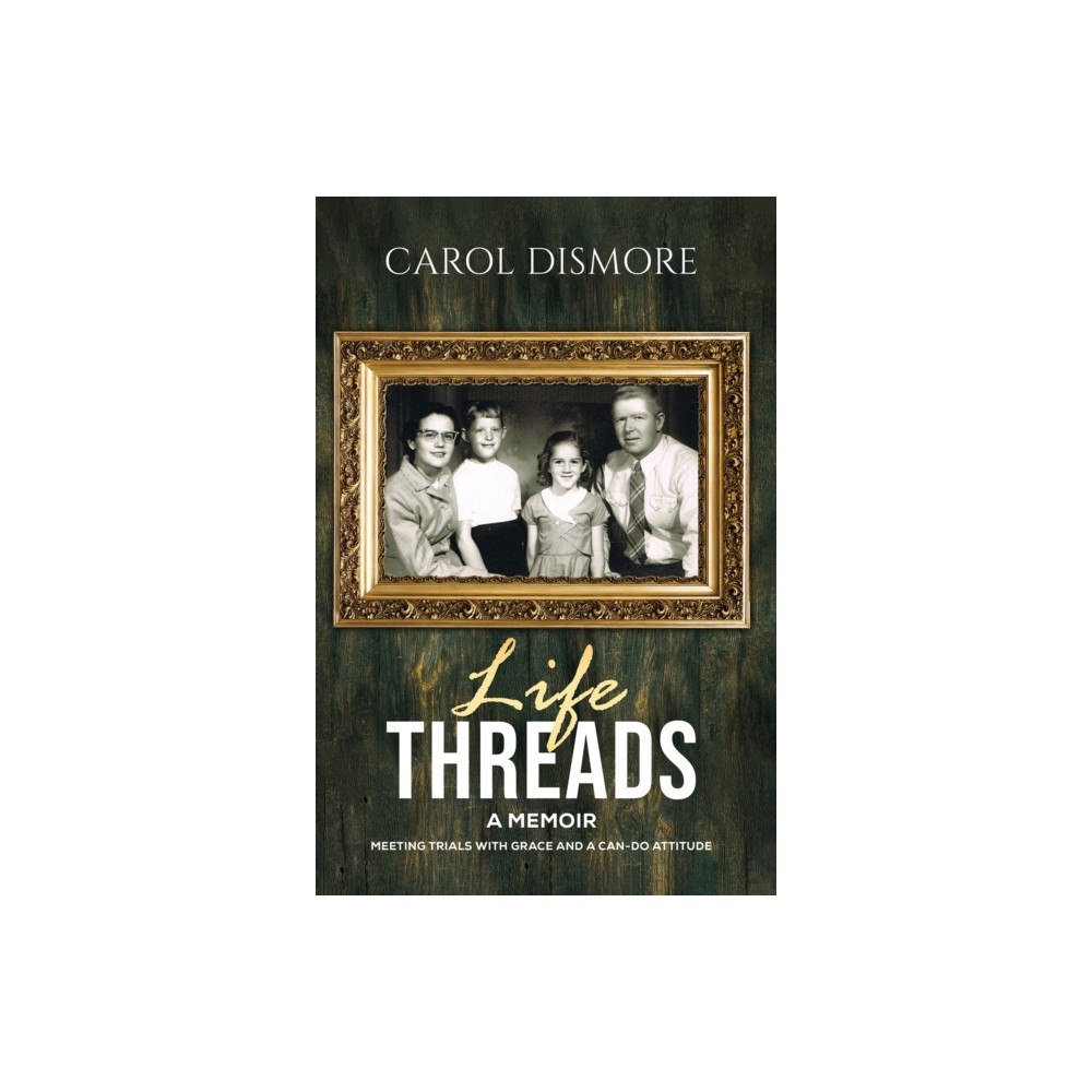 Austin Macauley Publishers LLC Life Threads – A Memoir (häftad, eng)