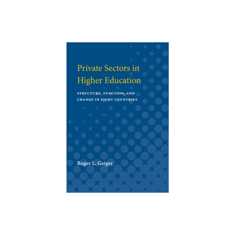 The University of Michigan Press Private Sectors in Higher Education (häftad, eng)