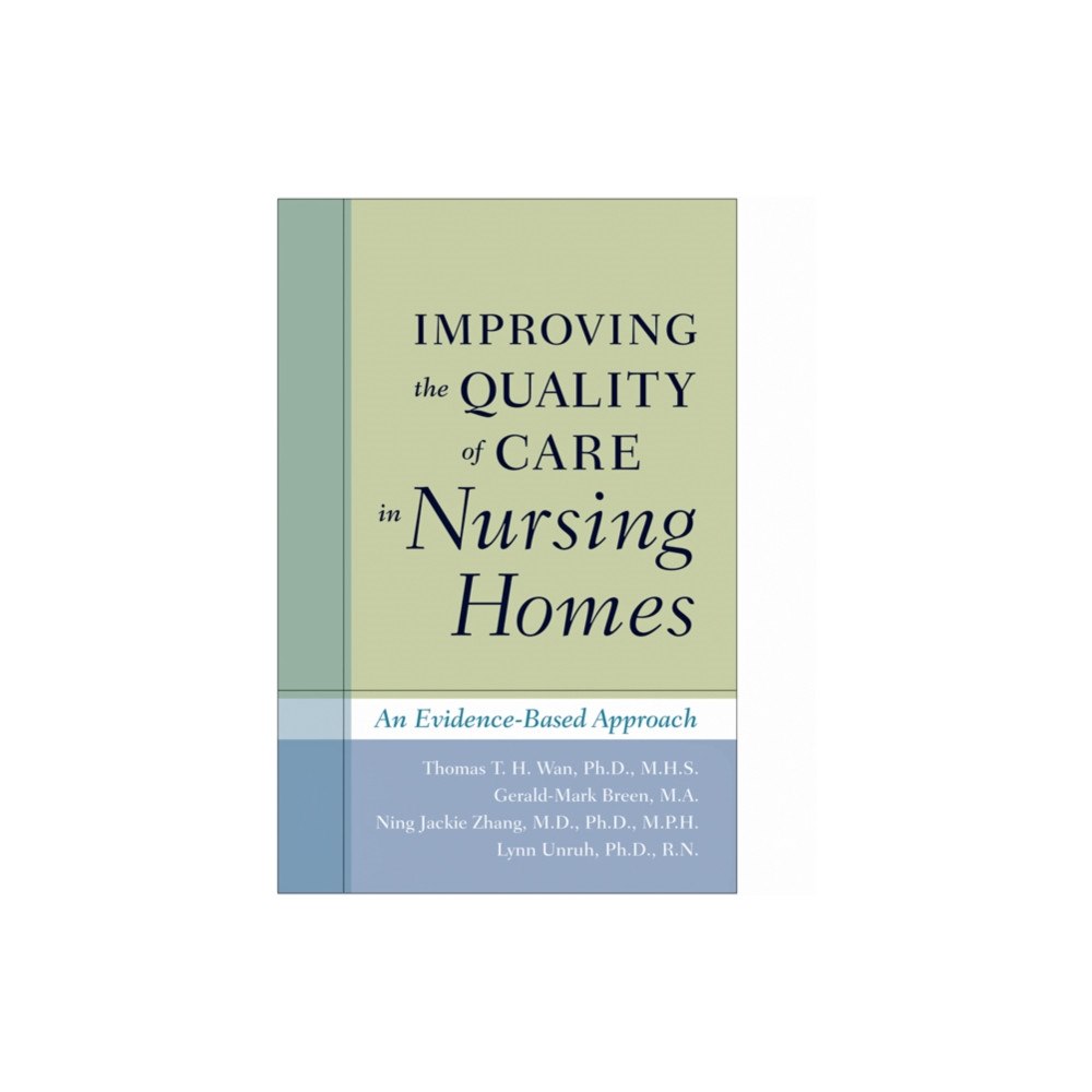 Johns Hopkins University Press Improving the Quality of Care in Nursing Homes (inbunden, eng)