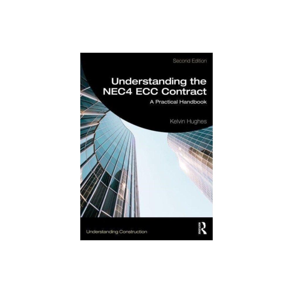 Taylor & francis ltd Understanding the NEC4 ECC Contract (häftad, eng)