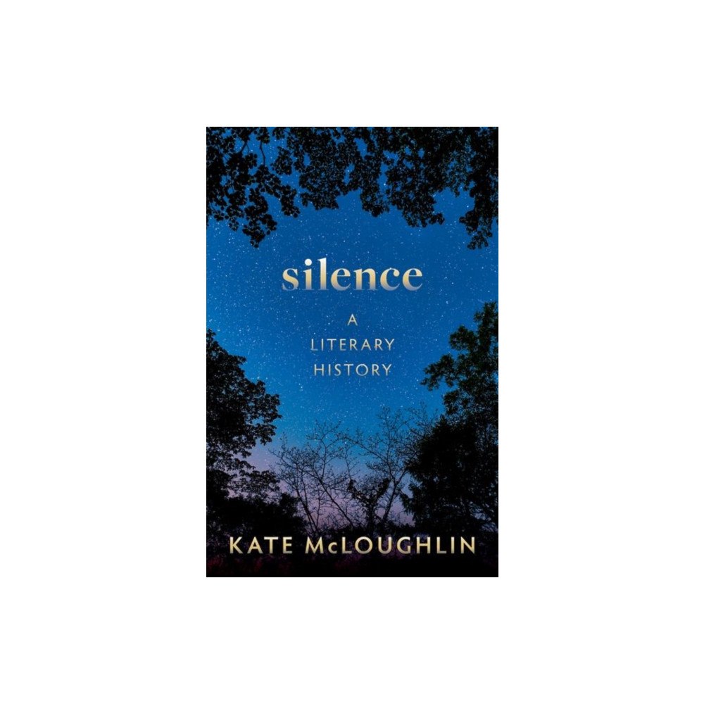 Oxford University Press Silence: A Literary History (inbunden, eng)