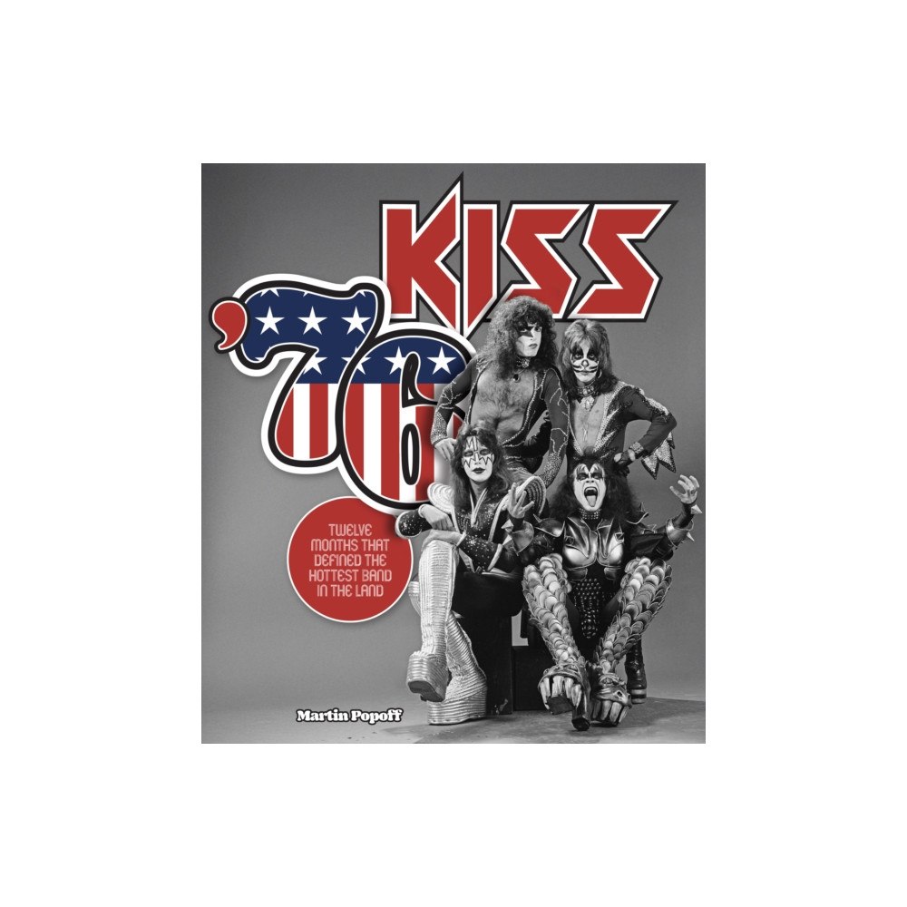 Quarto Publishing Group USA Inc Kiss '76 (inbunden, eng)