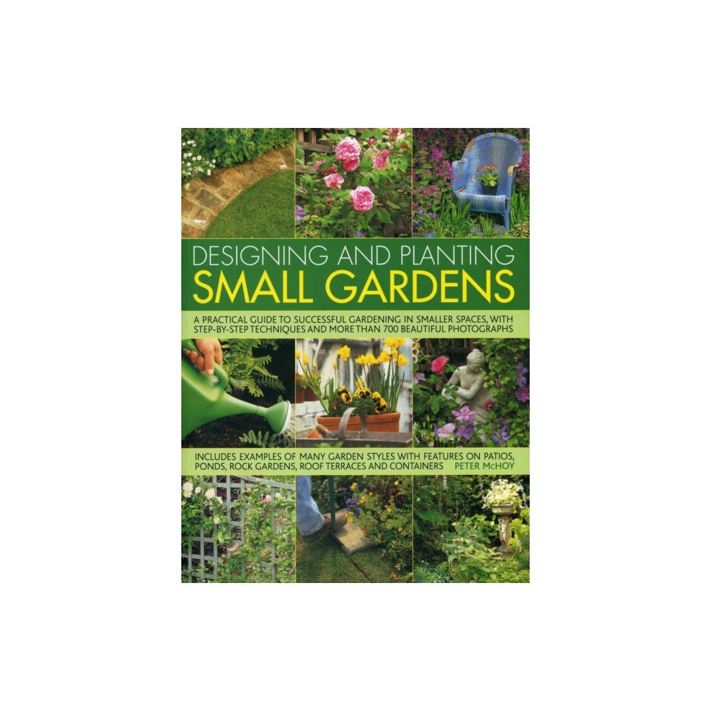 Anness publishing Designing and Planting Small Gardens (häftad, eng)