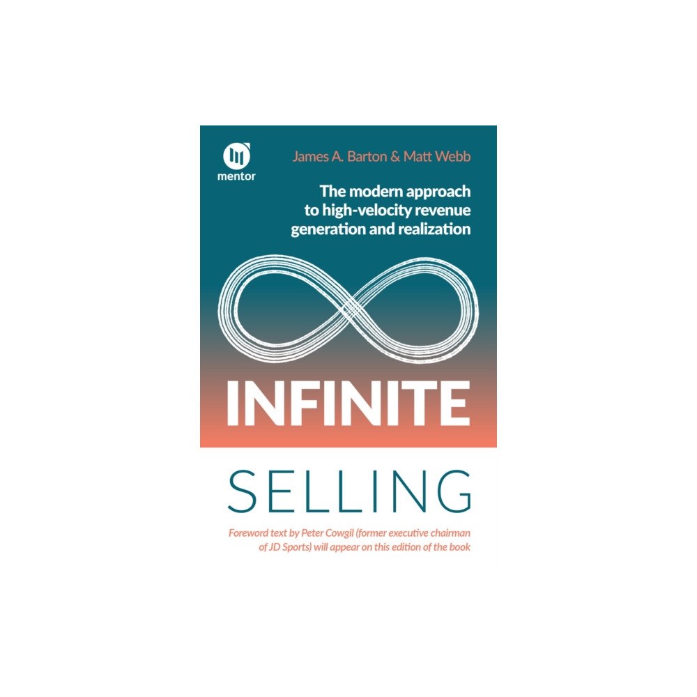 Practical Inspiration Publishing Infinite Selling (häftad, eng)