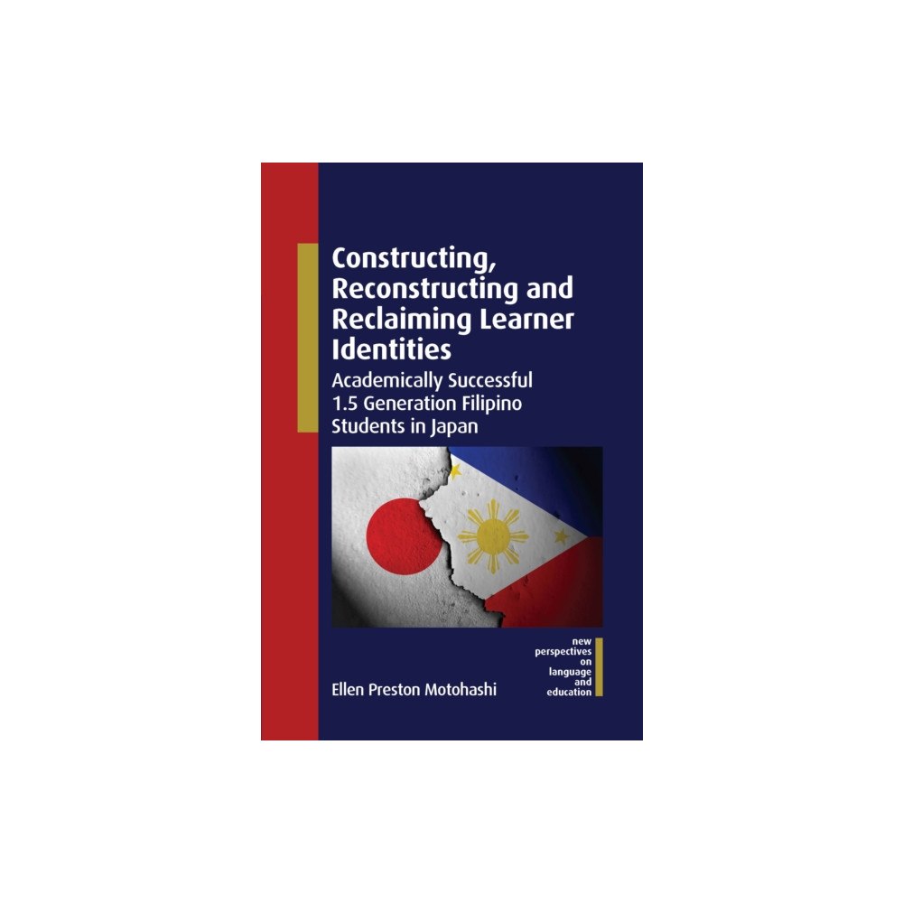 Multilingual Matters Constructing, Reconstructing and Reclaiming Learner Identities (inbunden, eng)