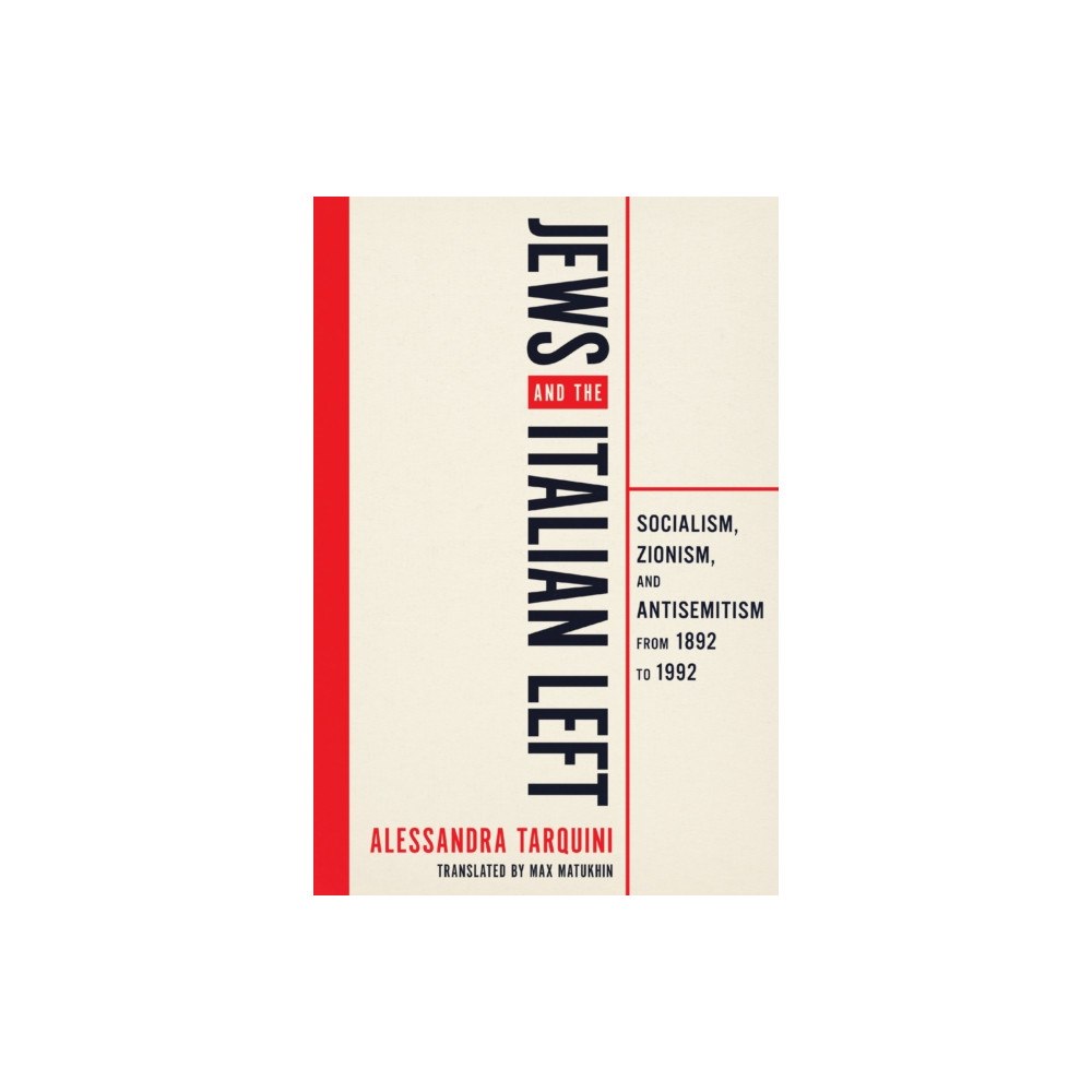 University of Wisconsin Press Jews and the Italian Left (inbunden, eng)