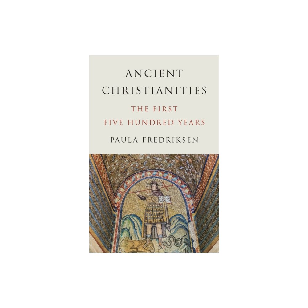 Princeton University Press Ancient Christianities (häftad, eng)