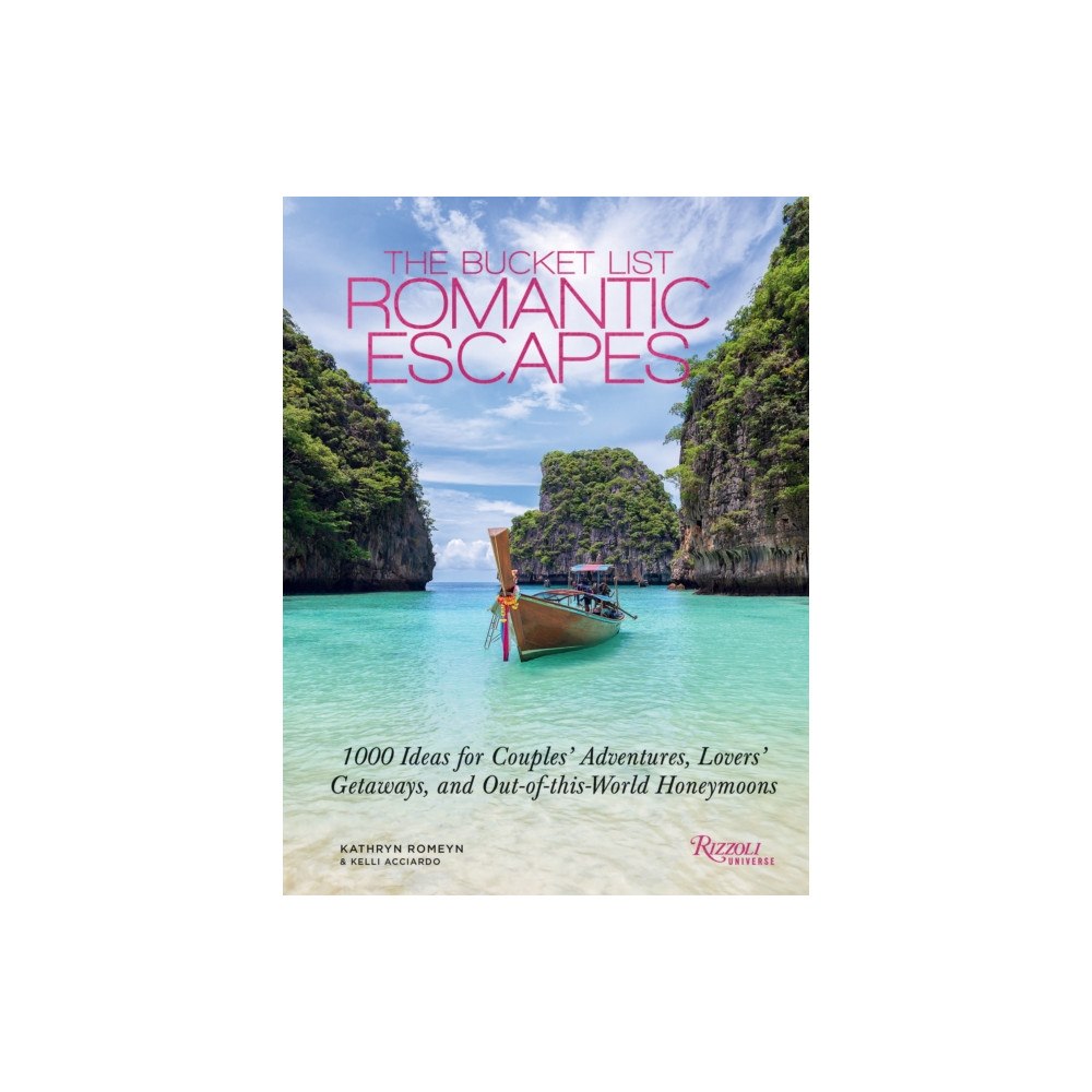 Rizzoli International Publications The Bucket List Romantic Escapes (inbunden, eng)