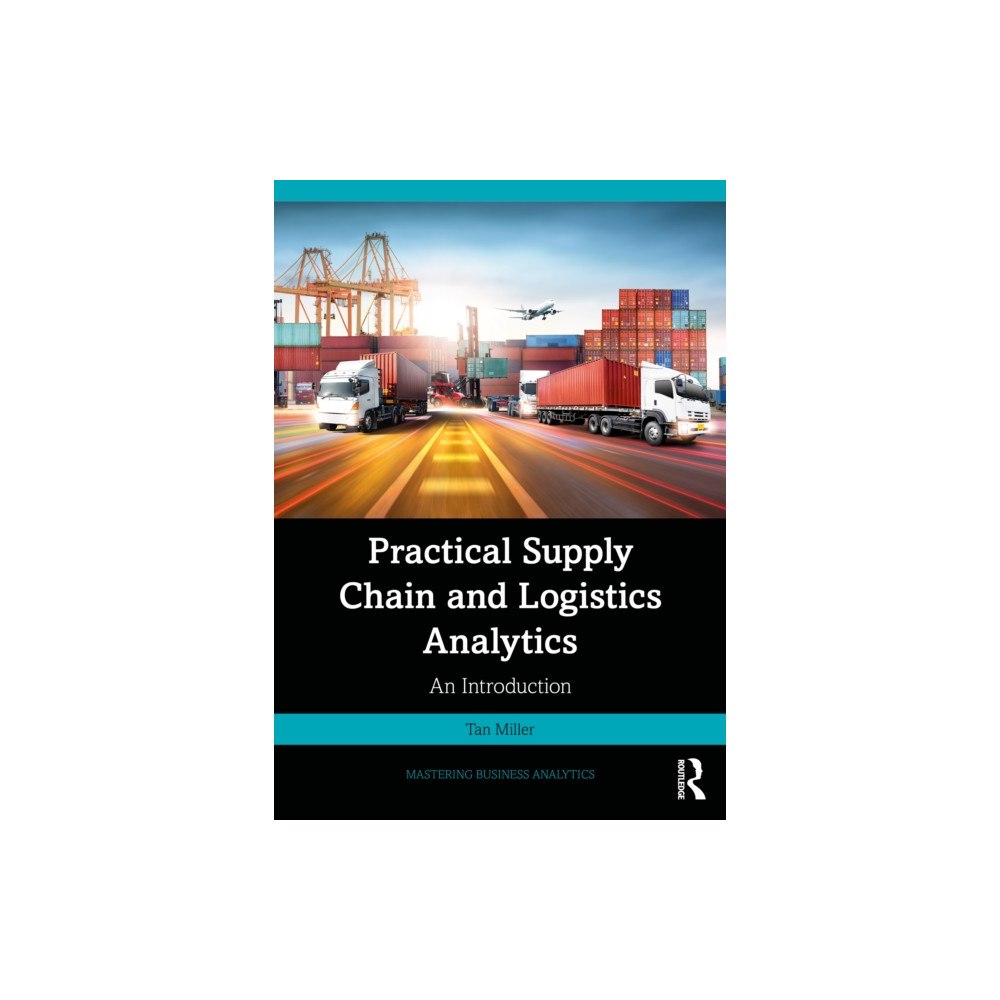 Taylor & francis ltd Practical Supply Chain and Logistics Analytics (häftad, eng)